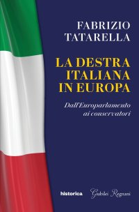 Immagine copertina libro La destra italiana in Europa. Dall'europarlamento ai conservatori