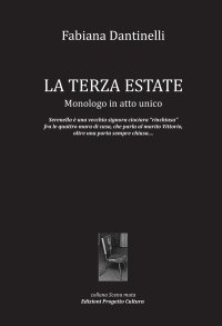 Immagine copertina libro La terza estate. Monologo in atto unico