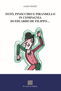 Immagine copertina libro Totò, Pinocchio e Pirandello in compagnia di Eduardo De Filippo...