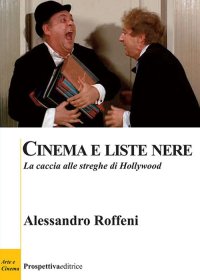 Immagine copertina libro Cinema e liste nere. La caccia alle streghe di Hollywood