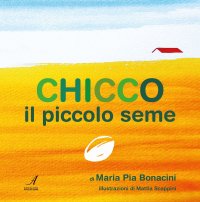 Immagine copertina libro Chicco il piccolo seme