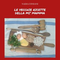 Immagine copertina libro Le vecchie ricette della mi’ mamma. Ediz. integrale