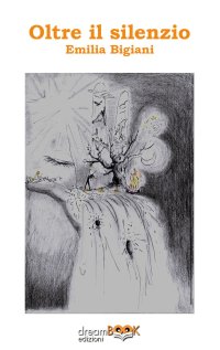 Immagine copertina libro Oltre il silenzio. Ediz. integrale