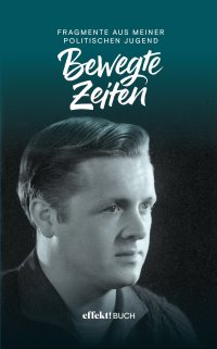 Immagine copertina libro Bewegte Zeiten 1957-1964. Fragmente aus meiner politischen Jugend