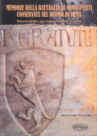 Immagine copertina libro Memorie della battaglia di Montaperti conservate nel Duomo di Siena. Ricordi inediti e poco noti del medioevo senese