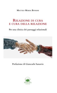 Immagine copertina libro Relazione di cura e cura della relazione. Per una clinica dei paesaggi relazionali