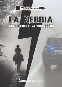 Immagine copertina libro La nebbia. Non crederai ai tuoi occhi