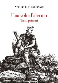 Immagine copertina libro Una volta Palermo. Tanti primati