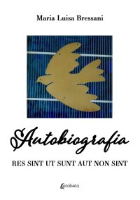 Immagine copertina libro Autobiografia. Res sint ut sunt aut non sint