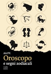 Immagine copertina libro Oroscopo e segni zodiacali