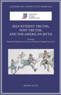 Immagine copertina libro Self-evident truths, post-truths, and the American myth