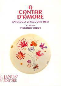 Immagine copertina libro A cantar d'amore. Antologia di racconti brevi