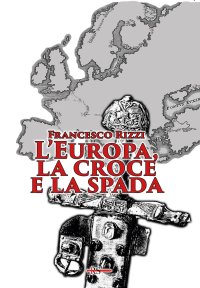 Immagine copertina libro L'Europa, la croce e la spada