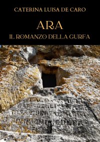 Immagine copertina libro Ara. Il romanzo della Gurfa