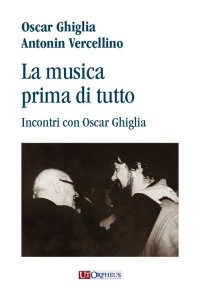 Immagine copertina libro La musica prima di tutto. Incontri con Oscar Ghiglia