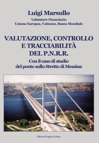 Immagine copertina libro Valutazione, controllo e tracciabilità del P.N.R.R.. Con il caso di studio del ponte sullo Stretto di Messina