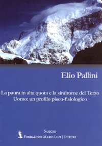 Immagine copertina libro La paura in alta quota e la sindrome del Terzo Uomo: un profilo psico-fisiologico