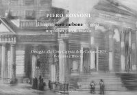 Immagine copertina libro Piero Rossoni. Il segno nero carbone e i grigi impastati con la biacca. Omaggio alla Città Capitale della Cultura 2023 Bergamo e Brescia. Ediz. illustrata