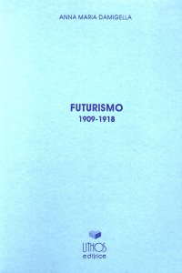 Immagine copertina libro Futurismo (1909-1918)