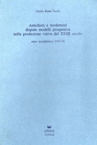 Immagine copertina libro Antichisti e modernisti. Dispute, modelli, prospettive nella produzione visiva del XVIII secolo