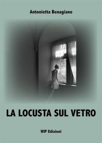 Immagine copertina libro La locusta sul vetro. Nuova ediz.