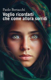 Immagine copertina libro Voglio ricordarti che come allora sorridi