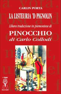 Immagine copertina libro La listeuria 'd Pignolin. Libera traduzione in piemontese di «Pinocchio» di Carlo Collodi. Ediz. integrale