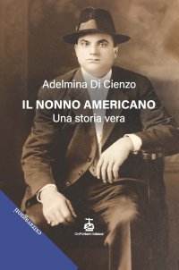 Immagine copertina libro Il nonno americano. Una storia vera