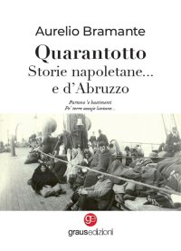 Immagine copertina libro Quarantotto. Storie napoletane... e d'Abruzzo