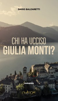 Immagine copertina libro Chi ha ucciso Giulia Monti?