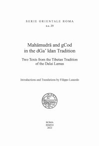 Immagine copertina libro Mahamudra and gCod in the dGa' ldan tradition. Two texts from the Tibetan Tradition of the Dalai Lamas