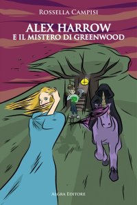 Immagine copertina libro Alex Harrow e il mistero di Greenwood
