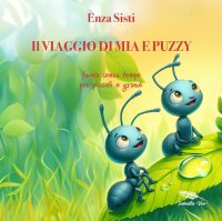 Immagine copertina libro Il viaggio di Mia e Puzzy. Favola senza tempo per piccoli e grandi