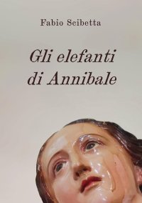 Immagine copertina libro Gli elefanti di Annibale