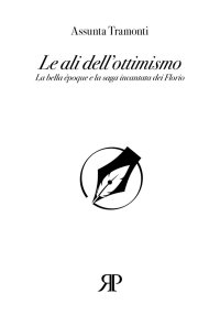 Immagine copertina libro Le ali dell’ottimismo. La bella époque e la saga incantata dei Florio