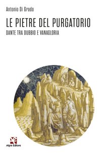 Immagine copertina libro Le pietre del Purgatorio. Dante tra dubbio e vanagloria