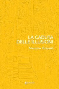 Immagine copertina libro La caduta delle illusioni