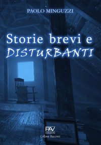 Immagine copertina libro Storie brevi e disturbanti