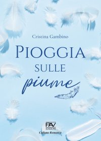 Immagine copertina libro Pioggia sulle piume. Ediz. deluxe