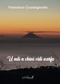 Immagine copertina libro ’U suli a chini vidi scarfa