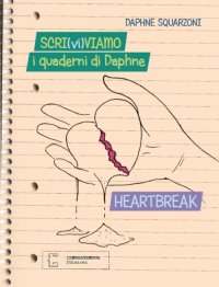 Immagine copertina libro Scri(vi)viamo. I quaderni di Daphne. Heartbreak