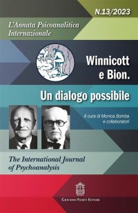 Immagine copertina libro L'annata psicoanalitica internazionale. The international journal of psychoanalysis (2023). Vol. 13: Winnicott e Bion un disagio possibile