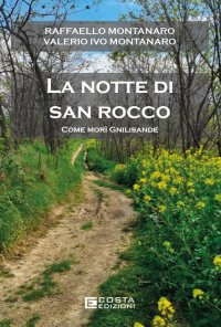 Immagine copertina libro La notte di San Rocco. Come morì Gnilisande