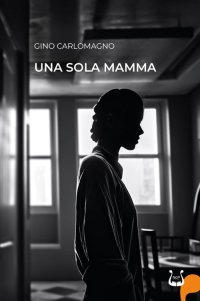 Immagine copertina libro Una sola mamma