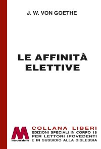 Immagine copertina libro Le affinità elettive. Ediz. per ipovedenti