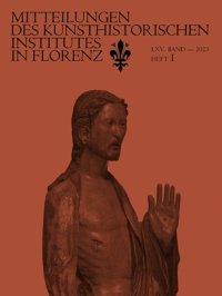 Immagine copertina libro Mitteilungen des Kunsthistorischen Institutes in Florenz. LXV. Band - 2023 Heft 1