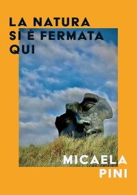 Immagine copertina libro La natura si è fermata qui