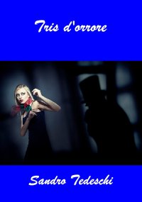 Immagine copertina libro Tris d'orrore