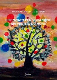 Immagine copertina libro Scienziato per vocazione ma vestito d'amore