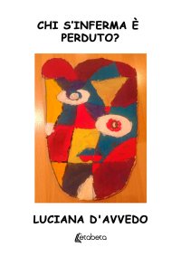 Immagine copertina libro Chi s’inferma è perduto?